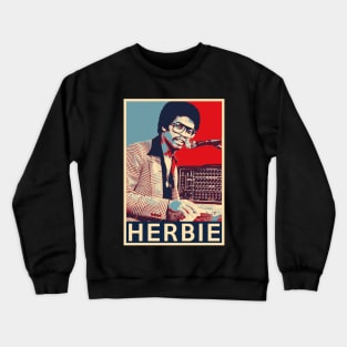 Herbie Hancock Hope Poster - Sizes of Jazz Musician History Crewneck Sweatshirt